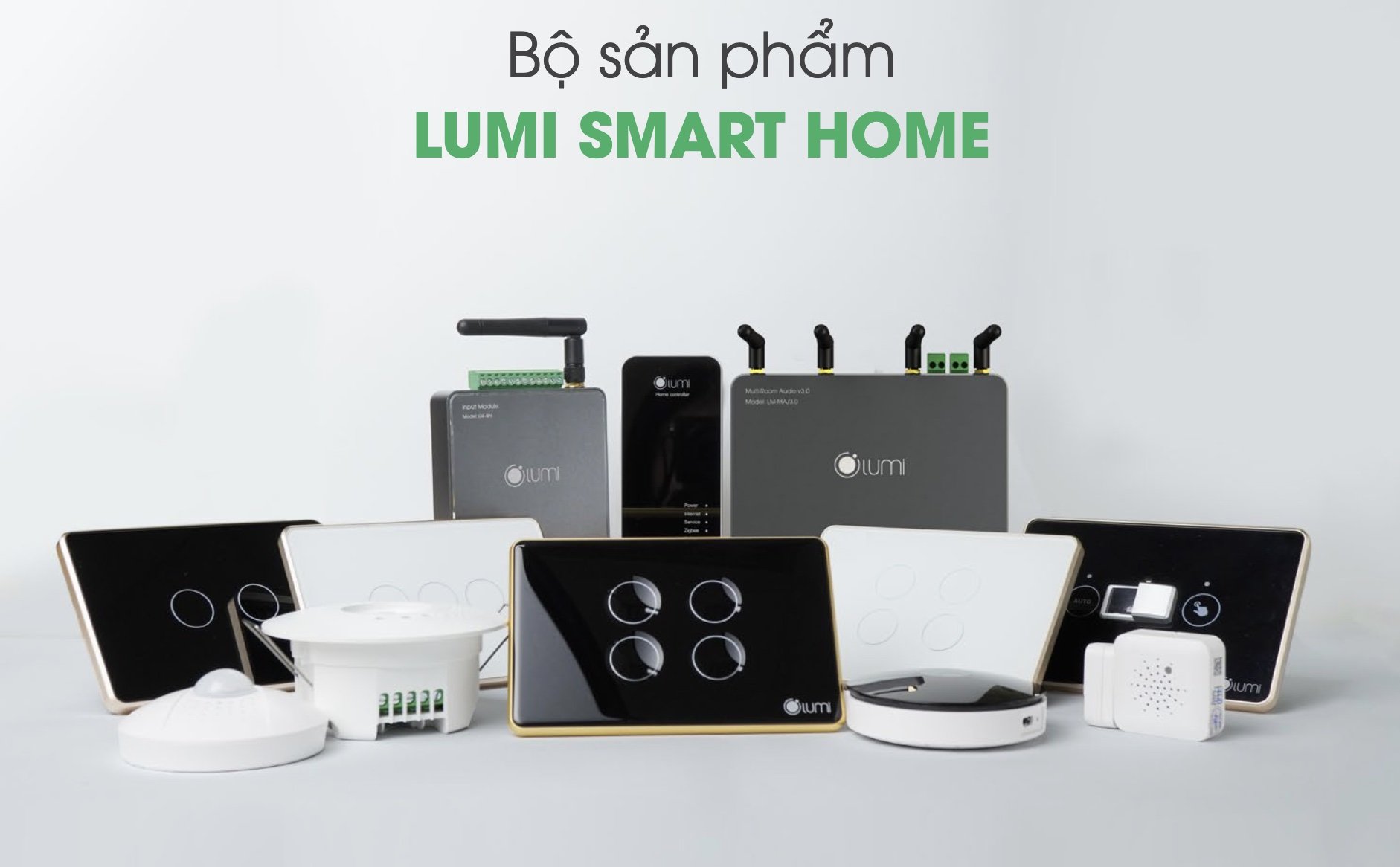 Một vài sản phẩm Lumi Smarthome đang được khách hàng trong nước và quốc tế đón nhận và sử dụng cho ngôi nhà của mình 