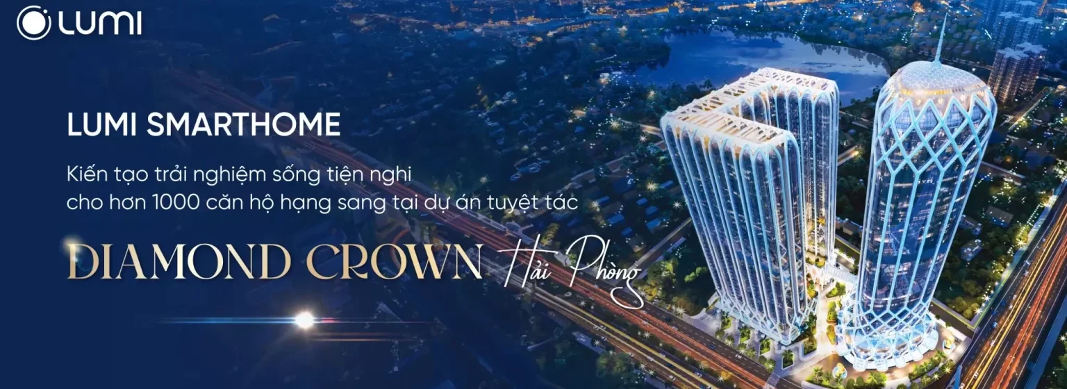 lumi-viet-nam-chinh-thuc-cho-du-an-diamond-crown-hai-phong-1536x598